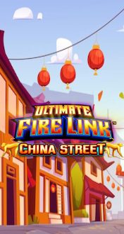 Ultimate Fire Link China Street